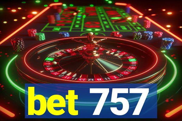 bet 757